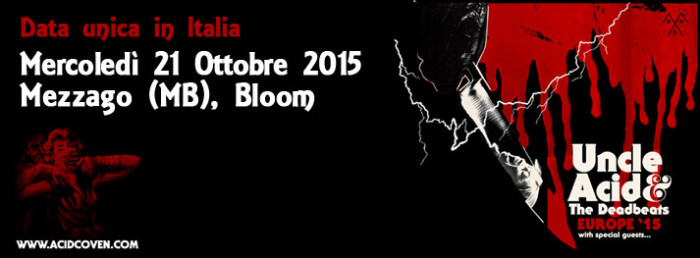 Uncle Acid & The Deadbeats @ Bloom, Mezzago (MB) – recap