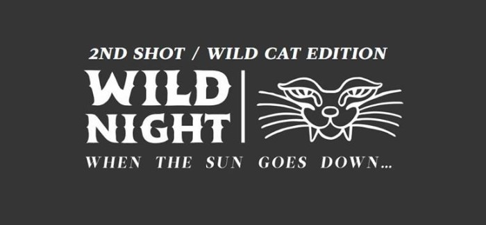 Dic 23 Wild Night presents 2nd Shot / Wild Cat Edition