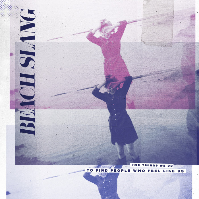 Beach Slang ‘The Things We Do To Find People Like Us’