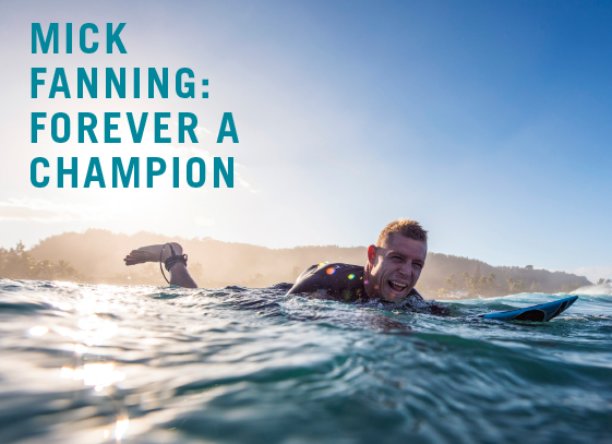 MICK FANNING // FOREVER A CHAMPION