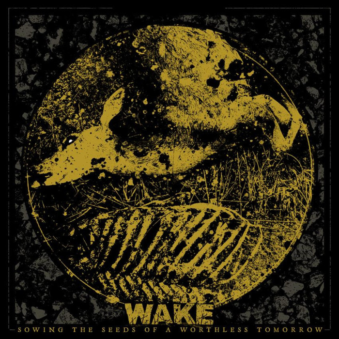 Wake ‘Sowing The Seeds Of A Worthless Tomorrow’