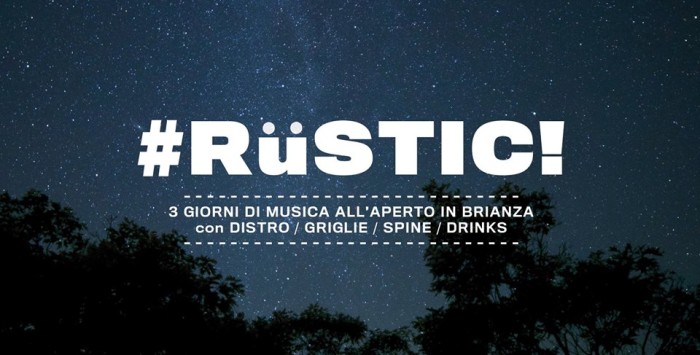 #RüSTIC fest 23/24/25 Giugno, Cascina Galeazzo, Lentate Sul Seveso