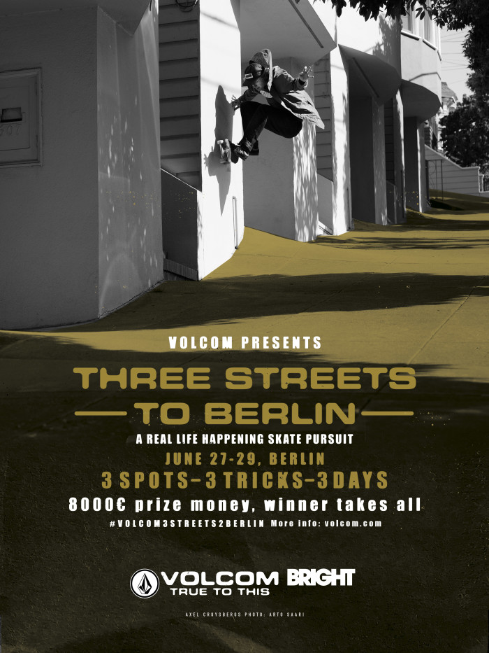 Volcom presents ’Three Streets to Berlin’, a Real Life Happening skate pursuit, June 27-29,  Berlin, Germany, in collaboration with Bright Tradeshow