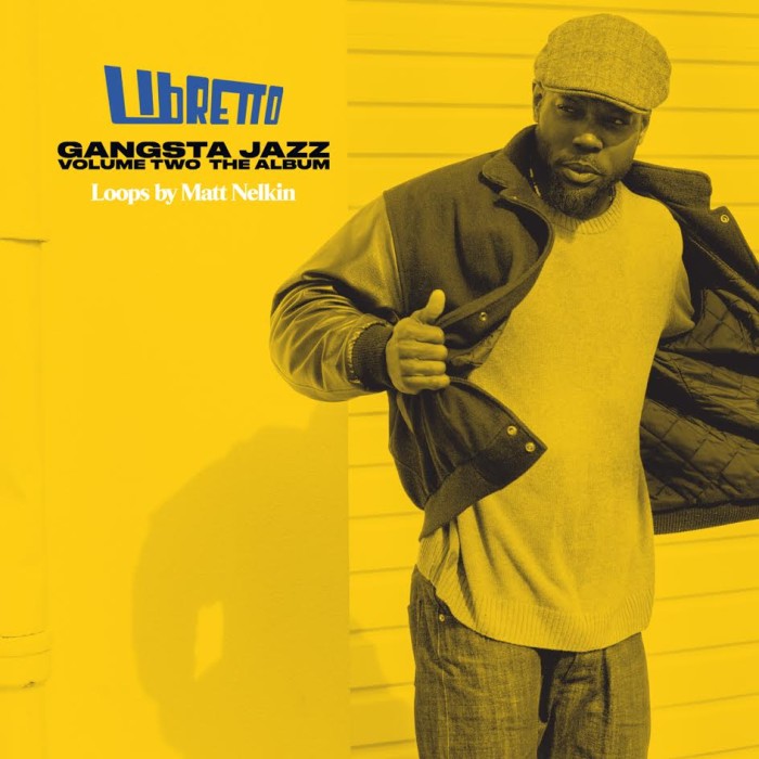 Libretto – ‘Gangsta Jazz Volume Two’