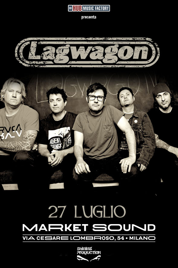 LAGWAGON + USELESS ID + VERSUS THE WORLD – UNICA DATA ITALIANA​:​​ MERCOLEDÌ 27 LUGLIO 2016 • MARKET SOUND, MILANO