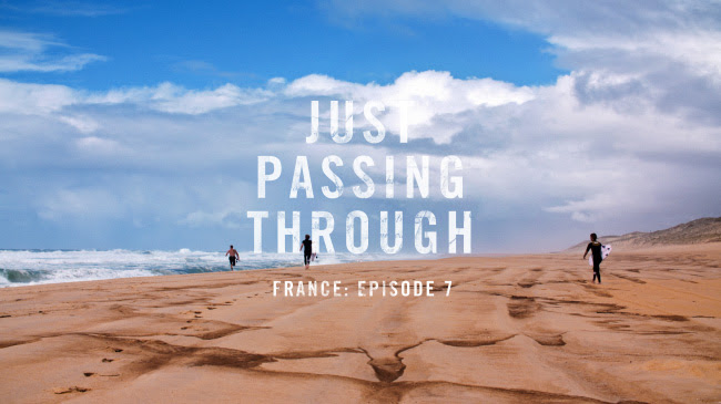 Just Passing Through France: Episode 7