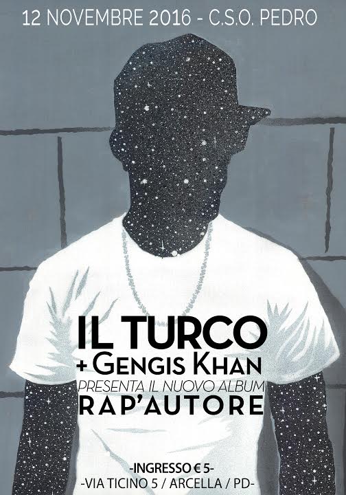 Sabato 12 Novembre Il Turco/Gente de Borgata + Gengis Khan / official Noyz Narcos DJ