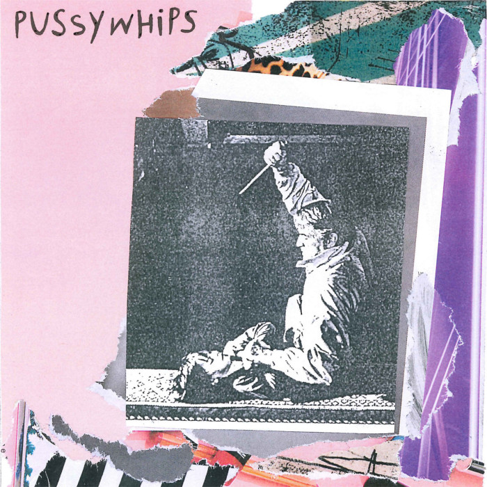 Pussywhips ‘S/t’