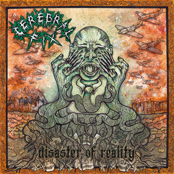 Cerebral Fix ‘Disaster Of Reality’