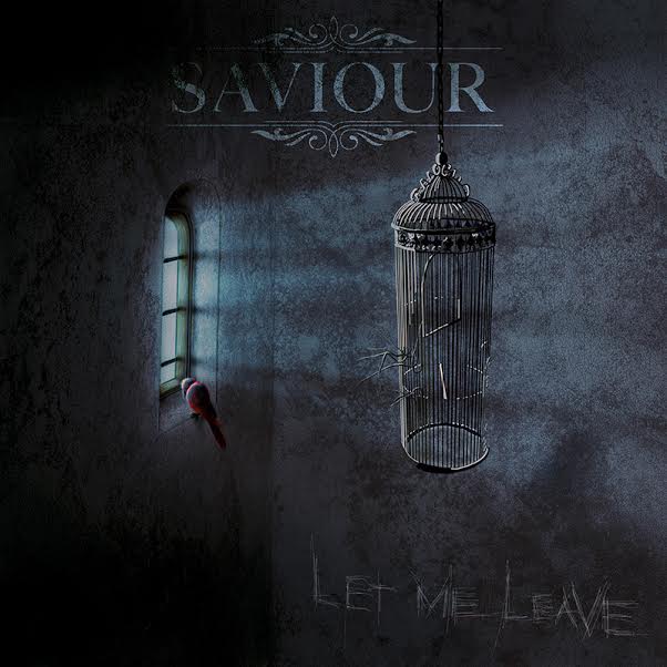 Saviour ‘Let Me Leave’