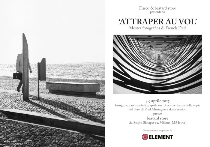 Attraper Au Vol: Fred Mortagne – Mostra fotografica al bastard store 4-9 aprile 2017