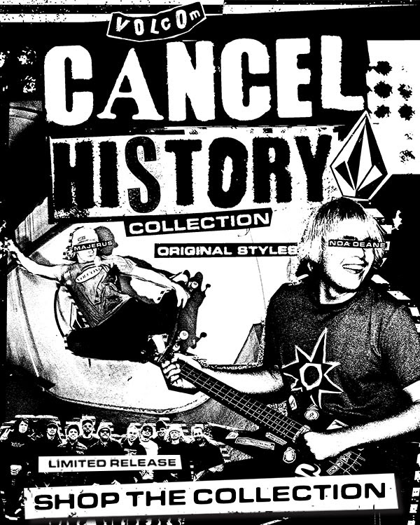 Cancel History | Volcom 90′s Capsule Collection