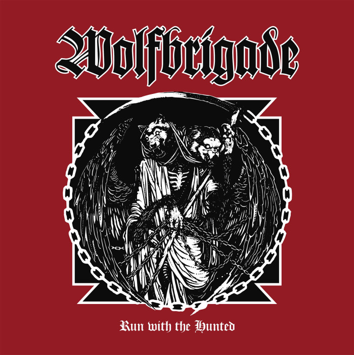 Wolfbrigade ‘Run With The Hunted’