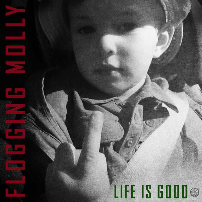 Flogging Molly ‘Life Is Good’