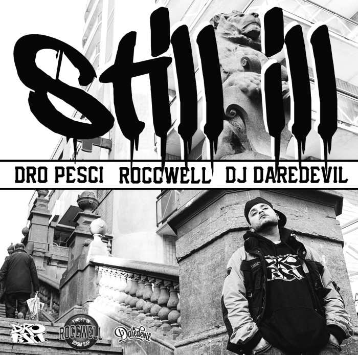 Dro Pesci x Roccwell x DJ Daredevil – ‘Still Ill’ new