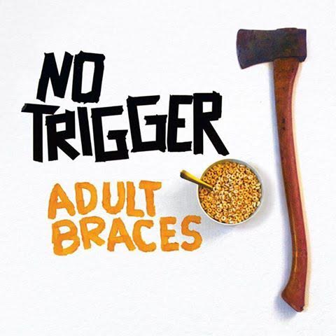 No Trigger ‘Adult Braces’