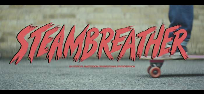 Mastodon – ‘Steambreather’ new video