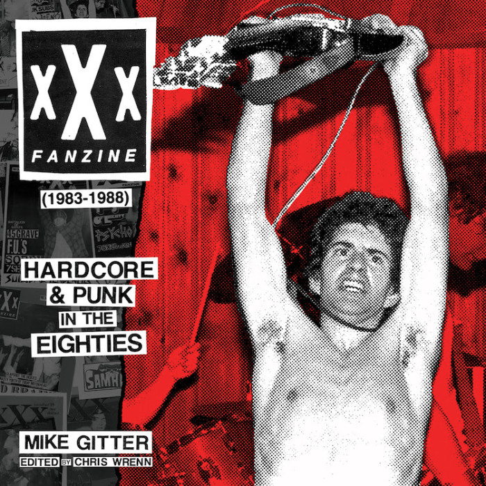 BRIDGE NINE ANNOUNCES ‘xXx FANZINE (1983-1988) HARDCORE & PUNK IN THE EIGHTIES’ THE ICONIC ‘ZINE HAS BEEN RESTORED AND UPDATED, COMING IN FALL 2017
