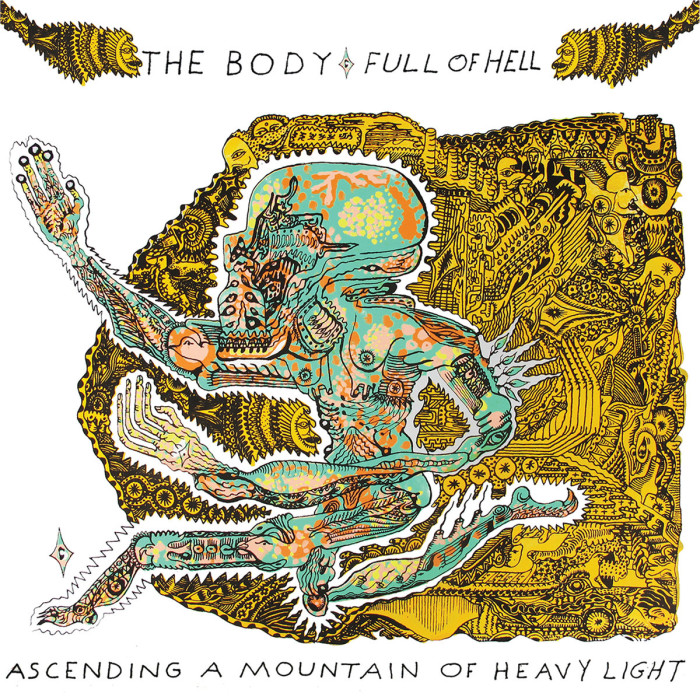 The Body & Full Of Hell ‘Ascending A Mountain of Heavy Light’