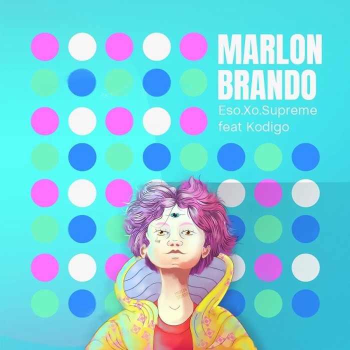 Eso.Xo.Supreme x Kodigo / ‘Marlon Brando’