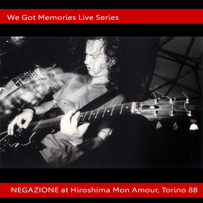 Negazione ‘Live At Hiroshima Mon Amour Torino 1988′