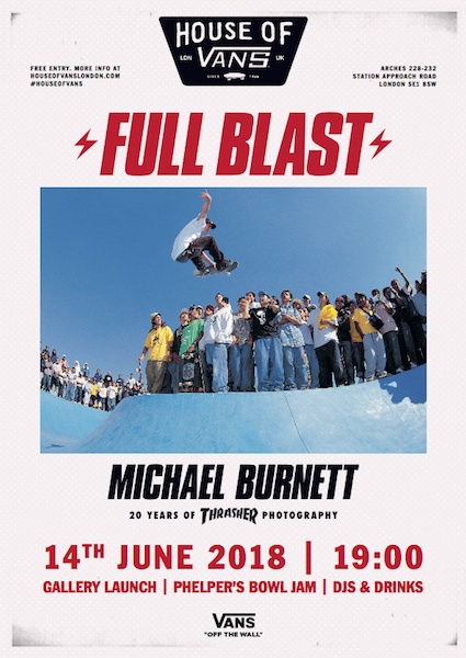 House Of Vans London presents ‘Full Blast’ 20 years Of Thrasher photography by Michael Burnett’