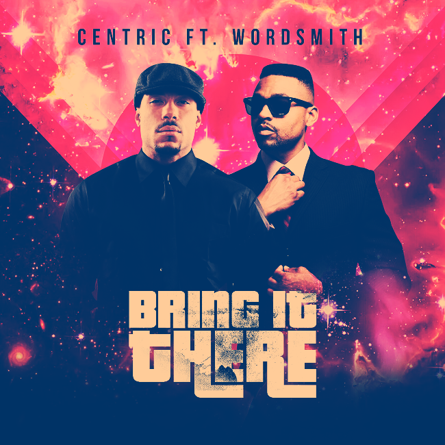 Centric & Wordsmith – ‘Bring It There’ [Prod. Enrichment]
