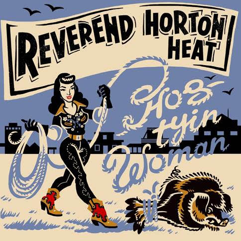 Reverend Horton Heat unveil ‘Hog Tyin’ Woman’