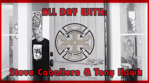 Independent Trucks – All Day w/ Steve Caballero and Tony Hawk