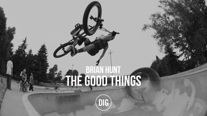 Brian Hunt – ‘The Good Things’ – Dig Bmx