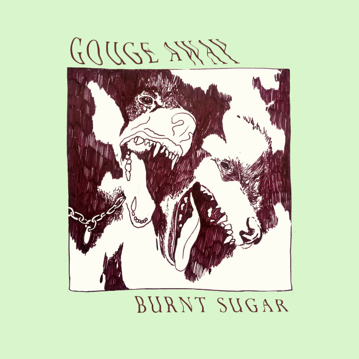 Gouge Away ‘Burnt Sugar’