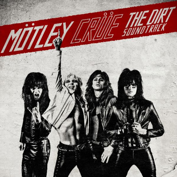 Mötley Crüe ‘The Dirt Soundtrack’ tratto da ‘The Dirt’ in uscita su Netflix