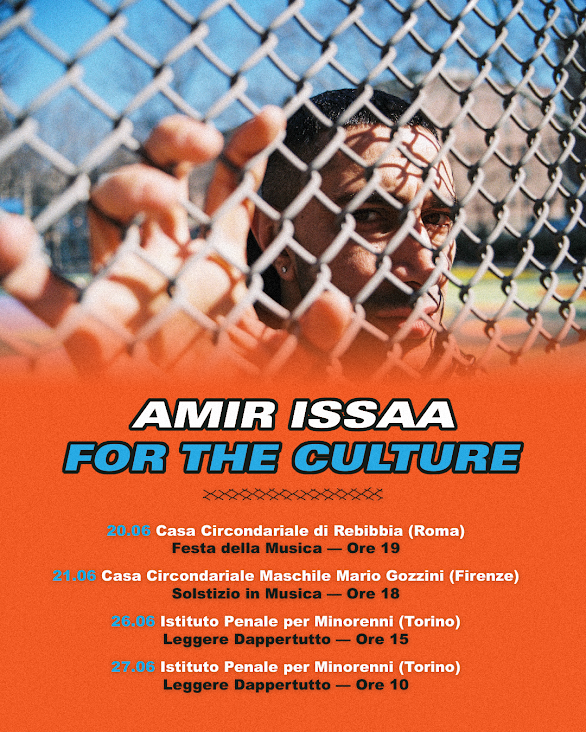 4 eventi in 4 carceri italiane – Amir Issaa sarà a Rebibbia (Rm), Ferrante Aporti (To) e Gozzini (Fi) con ‘For The Culture’