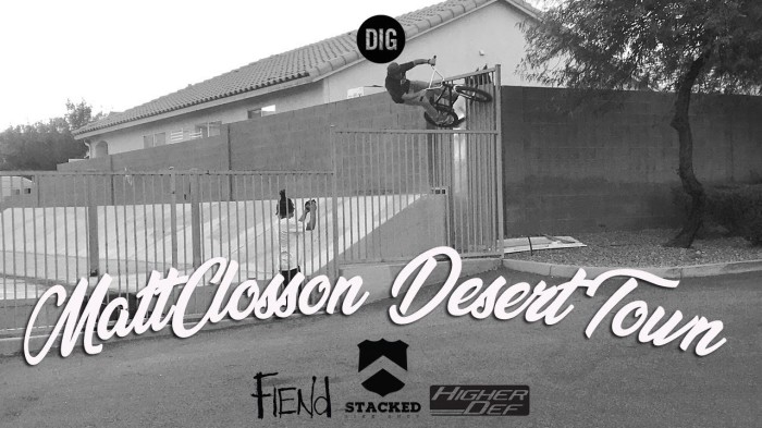 Matt Closson – Desert Town | DIG Bmx