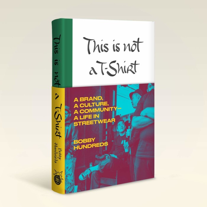 Bobby Hundreds launches ‘This Is Not A T-Shirt’ book
