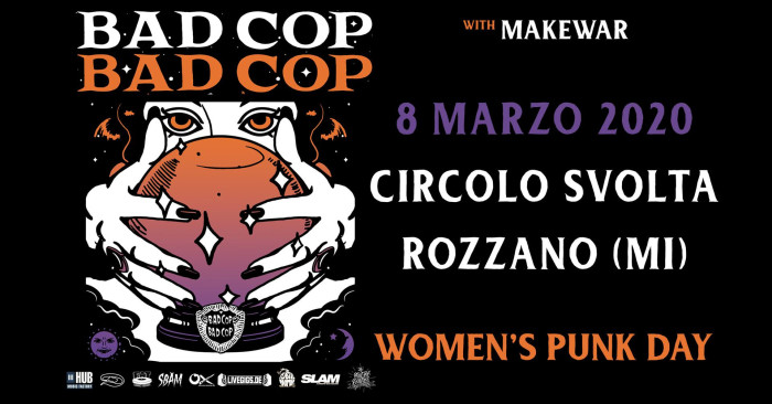 Bad Cop / Bad Cop: 8 marzo 2020 | Circolo Svolta, Rozzano (MI)