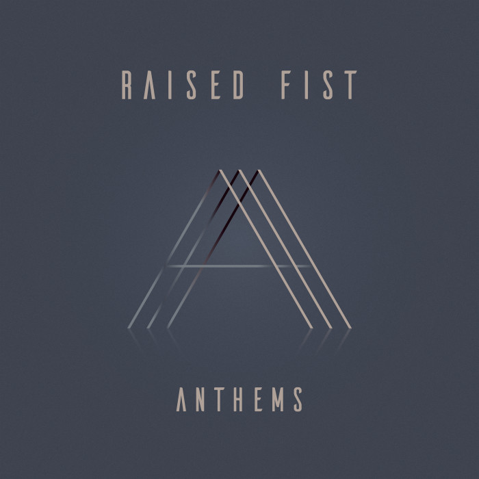 Raised Fist ‘Anthems’