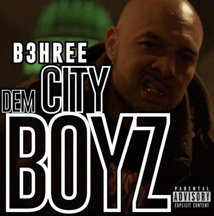 B3hree – ‘Dem City Boyz’