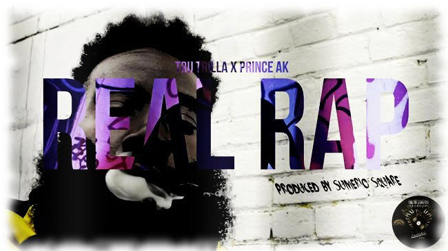 New video ‘Real Rap’ by Tru Trilla ft Prince Ak [prod by Barcelona's Sumerio Square]