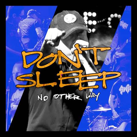 Don’t Sleep (featuring Dave Smalley) release new video ‘No Other Way’ produced by Walter Schreifels
