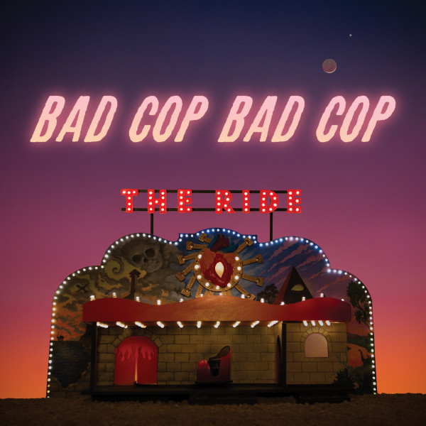 Bad Cop Bad Cop ‘The Ride’