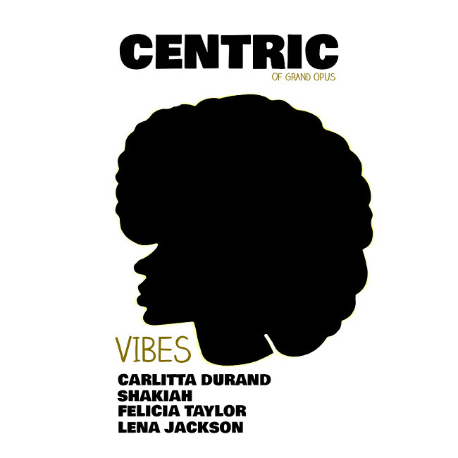 Centric – ‘Vibes’ feat. Carlitta Durand, Shakiah, Felicia Taylor & Lena Jackson