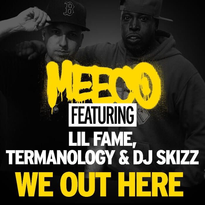 Meeco ft. Lil Fame, Termanology & DJ Skizz ‘We Out Here’