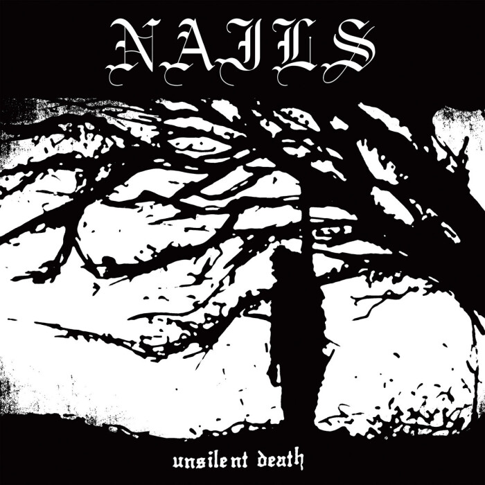 NAILS ‘UNSILENT DEATH (10th ANNIVERSARY EDITION)’