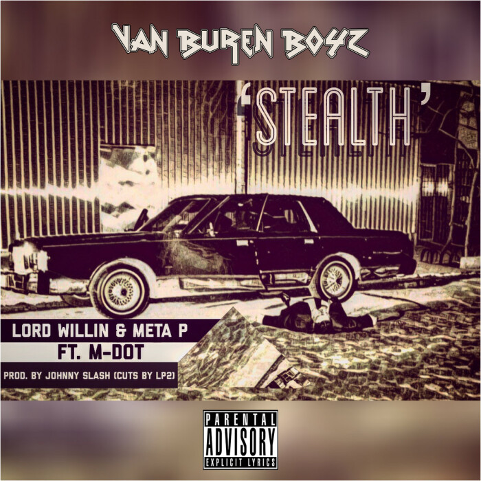 Van Buren Boyz ft. M-Dot ‘Stealth’ prod. by Johnny Slash (cuts by Lp2)