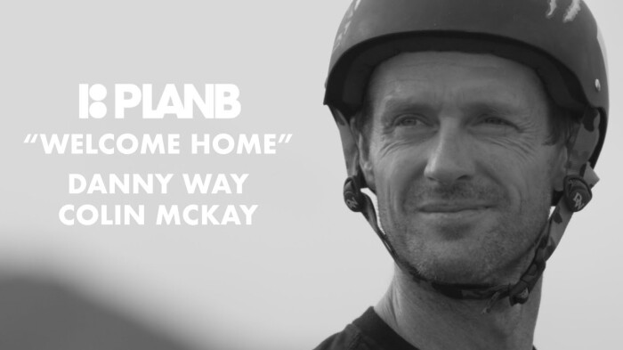 Danny Way’s ‘Welcome Home’ mega part featuring Colin McKay for Plan B Skateboards