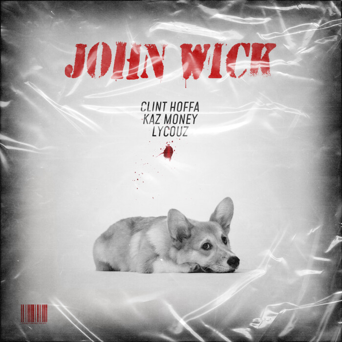 Lycouz x Clint Hoffa x Kaz Money – ‘John Wick’