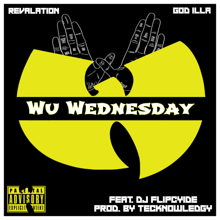 [Single] Revalation & GoD iLLa ft. DJ Flipcyide – ‘Wu Wednesday’ prod. by Tecknowledgy (cuts by DJ Flipcyide)