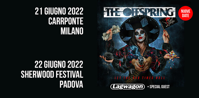 THE OFFSPRING + LAGWAGON: NUOVE DATE