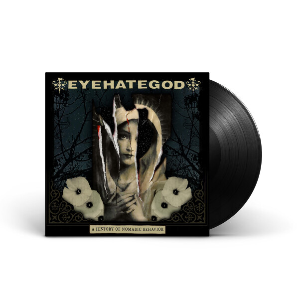 EYEHATEGOD ‘A HISTORY OF NOMADIC BEHAVIOR’